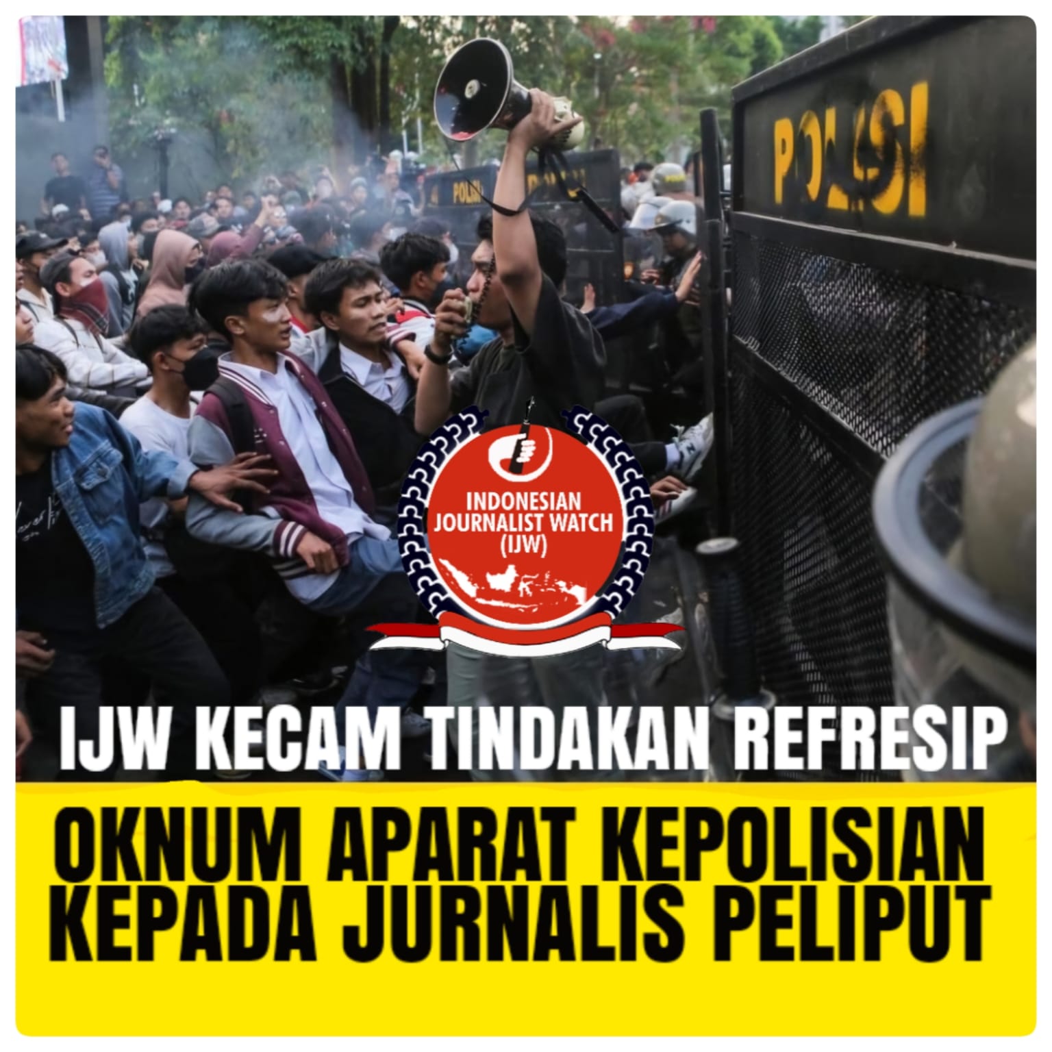 IJW Kecam Tindakan Represip Oknum Kepolisian Kepada Jurnalis Saat Liput Demo Dukung Keputusan MK